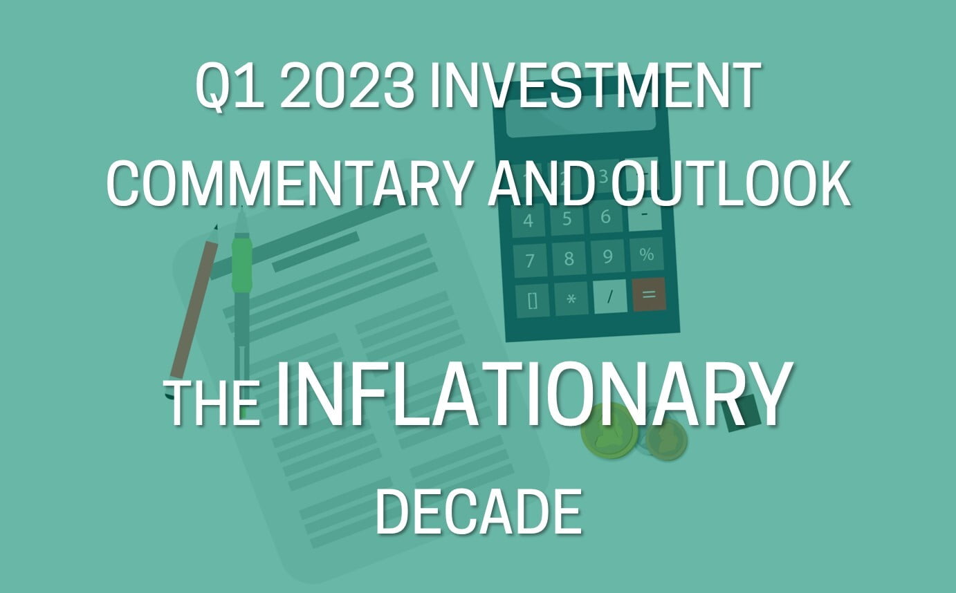Q1 2023 Investment Commentary and Outlook